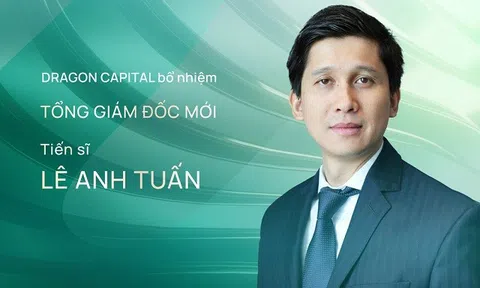 Dragon Capital bổ nhiệm Tiến sĩ Lê Anh Tuấn làm tân Tổng Giám đốc