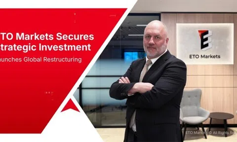 ETO Markets nhận đầu tư chiến lược, khởi động tái cấu trúc toàn cầu