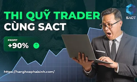 Chương trình thi quỹ Trader hàng hóa SACT 2026: Điều kiện và Quyền lợi