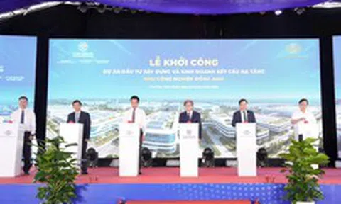 Hà Nội khởi công Khu công nghiệp Đông Anh hơn 6.338 tỷ đồng