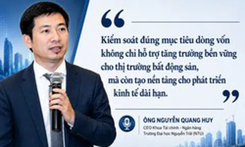 Dòng vốn bất động sản cần được dẫn dắt vào nhu cầu thực để tạo nền tảng tăng trưởng bền vững