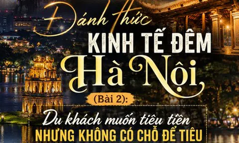 [E] Đánh thức kinh tế đêm Hà Nội - (Bài 2): Du khách muốn tiêu tiền nhưng không có chỗ để tiêu