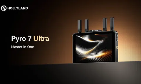 Hollyland ra mắt Pyro 7 Ultra, hệ thống giám sát không dây tất cả trong một dành cho sản xuất phim chuyên nghiệp