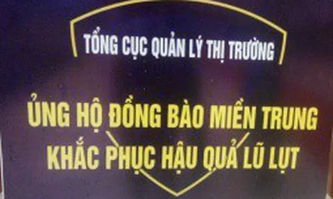 Tổng cục QLTT quyên góp gần 1,6 tỷ đồng ủng hộ đồng bào bị ảnh hưởng lũ lụt tại miền Trung