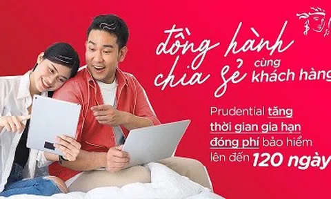 Prudential tăng thời gian gia hạn đóng phí bảo hiểm lên đến 120 ngày